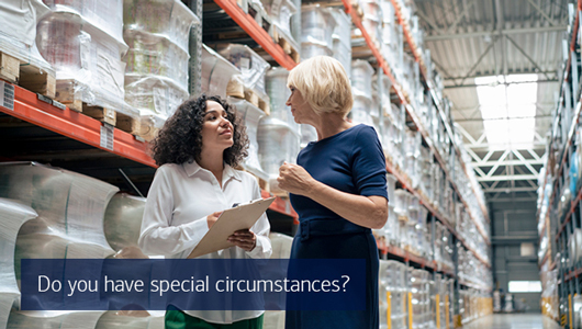 Two women in a warehouse confer about a document on a clipboard. Text reads do you have special circumstances? 